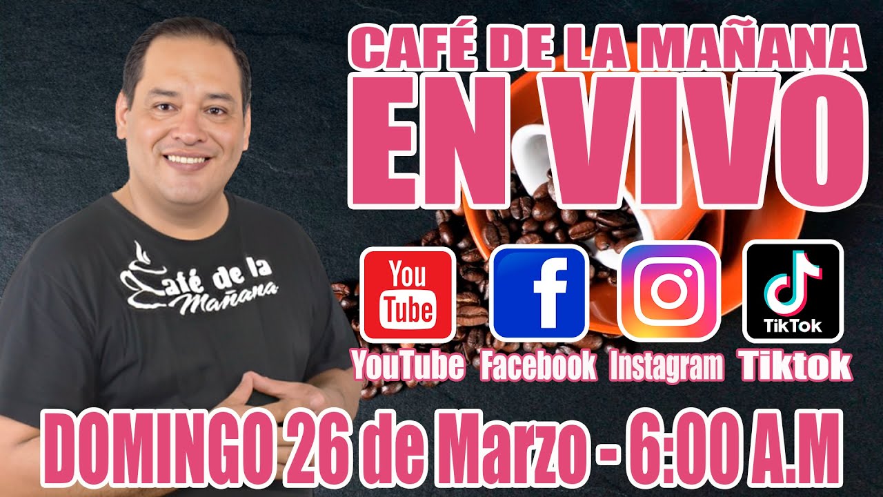 Café de la Mañana EN VIVO (Marzo 26 de 2023) - YouTube